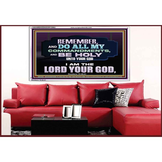 DO ALL MY COMMANDMENTS AND BE HOLY   Bible Verses to Encourage  Acrylic Frame  GWAMBASSADOR12962  