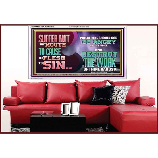 SUFFER NOT THY MOUTH TO CAUSE THY FLESH TO SIN  Bible Verse Acrylic Frame  GWAMBASSADOR12976  