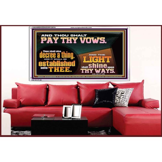 PAY THOU VOWS DECREE A THING AND IT SHALL BE ESTABLISHED UNTO THEE  Bible Verses Acrylic Frame  GWAMBASSADOR12978  