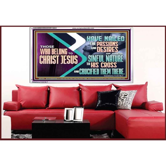 THOSE WHO BELONG TO CHRIST JESUS  Ultimate Power Acrylic Frame  GWAMBASSADOR13051  