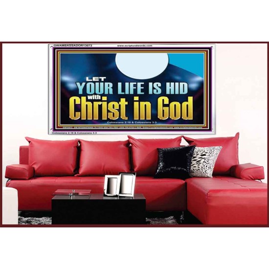 LET YOUR LIFE IS HID WITH CHRIST IN GOD  Church Office Acrylic Frame  GWAMBASSADOR13072  