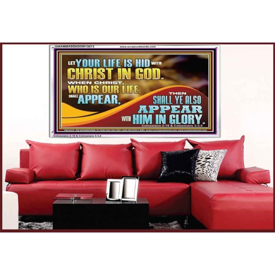 WHEN CHRIST WHO IS OUR LIFE SHALL APPEAR  Children Room Wall Acrylic Frame  GWAMBASSADOR13073  