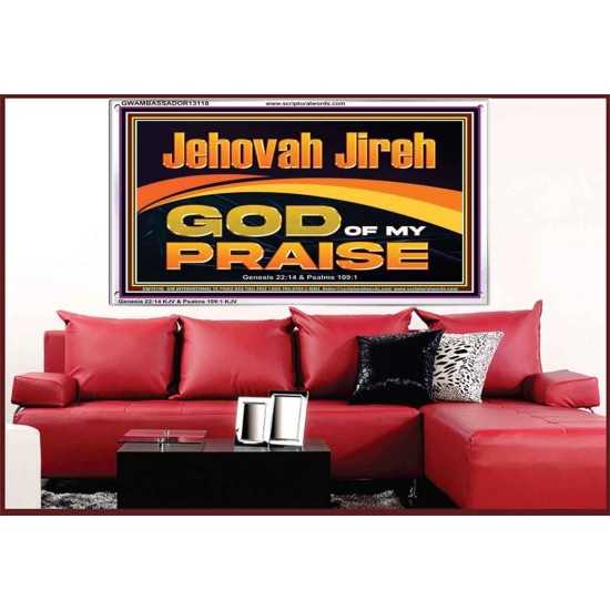 JEHOVAH JIREH GOD OF MY PRAISE  Bible Verse Art Prints  GWAMBASSADOR13118  