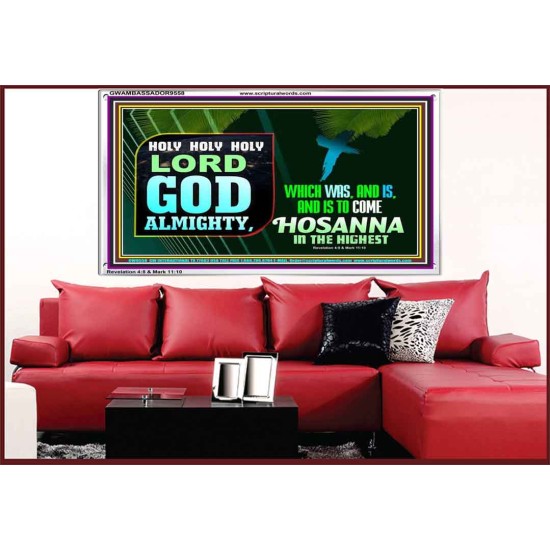 LORD GOD ALMIGHTY HOSANNA IN THE HIGHEST  Ultimate Power Picture  GWAMBASSADOR9558  