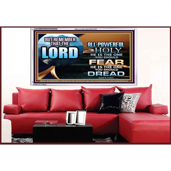 JEHOVAH LORD ALL POWERFUL IS HOLY  Righteous Living Christian Acrylic Frame  GWAMBASSADOR9568  