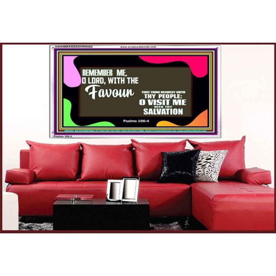 REMEMBER ME O GOD WITH THY FAVOUR AND SALVATION  Ultimate Inspirational Wall Art Acrylic Frame  GWAMBASSADOR9582  