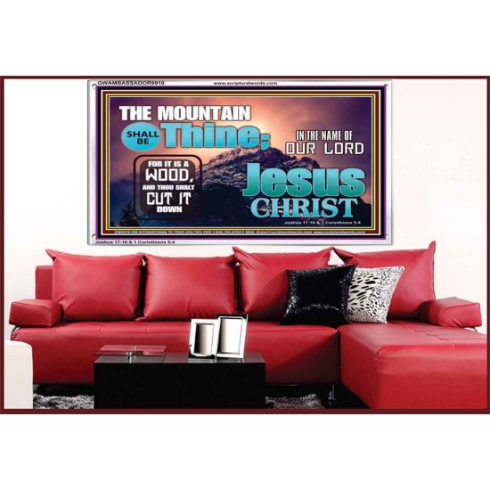 IN JESUS CHRIST MIGHTY NAME MOUNTAIN SHALL BE THINE  Hallway Wall Acrylic Frame  GWAMBASSADOR9910  