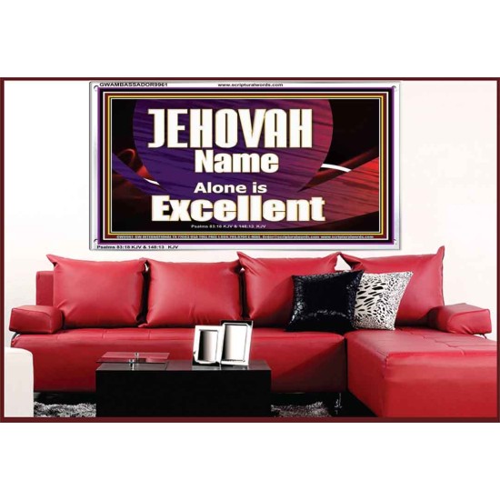 JEHOVAH NAME ALONE IS EXCELLENT  Christian Paintings  GWAMBASSADOR9961  