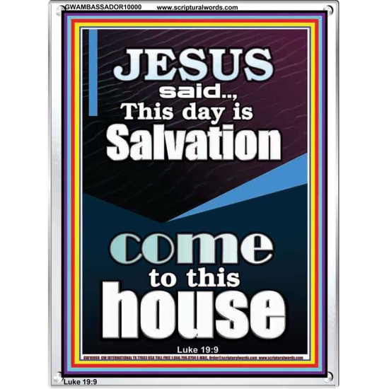 SALVATION IS COME TO THIS HOUSE  Unique Scriptural Picture  GWAMBASSADOR10000  