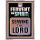 BE FERVENT IN SPIRIT SERVING THE LORD  Unique Scriptural Portrait  GWAMBASSADOR10018  