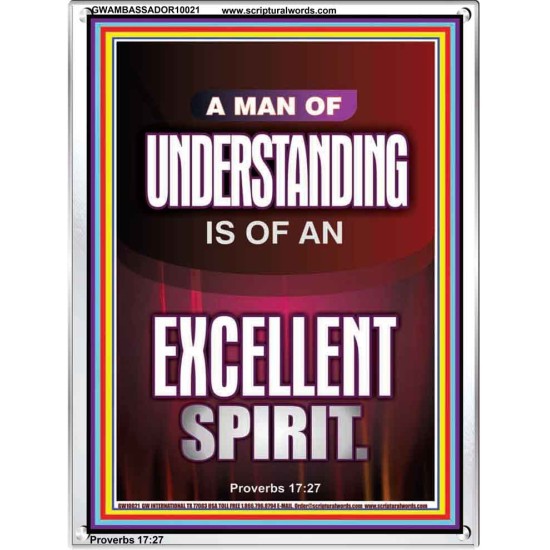 A MAN OF UNDERSTANDING IS OF AN EXCELLENT SPIRIT  Righteous Living Christian Portrait  GWAMBASSADOR10021  