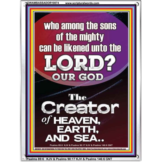 O LORD OUR GOD CREATOR OF HEAVEN, EARTH AND SEA  Custom Wall Art Print  GWAMBASSADOR10074  