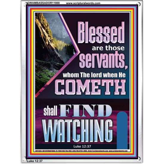 BLESSED ARE THOSE WHO ARE FIND WATCHING WHEN THE LORD RETURN  Scriptural Wall Art  GWAMBASSADOR11800  