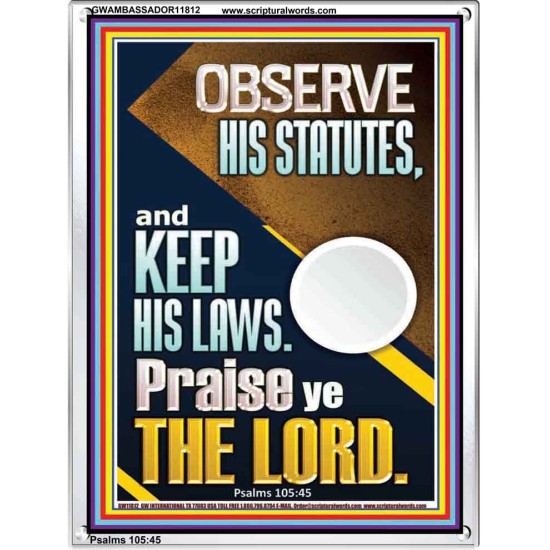 OBSERVE HIS STATUTES AND KEEP ALL HIS LAWS  Wall & Art Décor  GWAMBASSADOR11812  