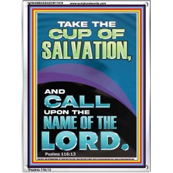 TAKE THE CUP OF SALVATION AND CALL UPON THE NAME OF THE LORD  Modern Wall Art  GWAMBASSADOR11818  "32x48"