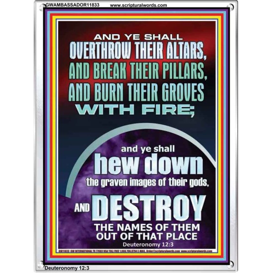 OVERTHROW THEIR ALTARS AND BREAK THEIR PILLARS  Custom Wall Scriptural Art  GWAMBASSADOR11833  