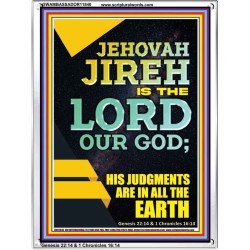 JEHOVAH JIREH HIS JUDGEMENT ARE IN ALL THE EARTH  Custom Wall Décor  GWAMBASSADOR11840  "32x48"