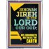 JEHOVAH JIREH HIS JUDGEMENT ARE IN ALL THE EARTH  Custom Wall Décor  GWAMBASSADOR11840  "32x48"