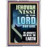 JEHOVAH NISSI HIS JUDGMENTS ARE IN ALL THE EARTH  Custom Art and Wall Décor  GWAMBASSADOR11841  "32x48"
