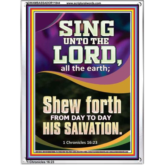 SHEW FORTH FROM DAY TO DAY HIS SALVATION  Unique Bible Verse Portrait  GWAMBASSADOR11844  