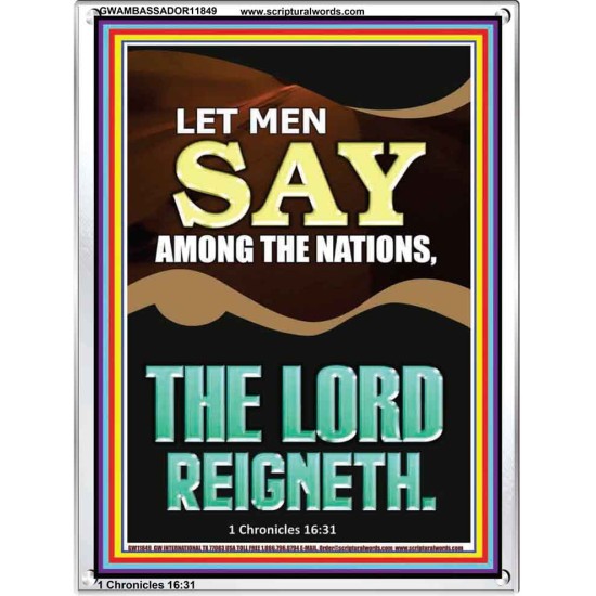 LET MEN SAY AMONG THE NATIONS THE LORD REIGNETH  Custom Inspiration Bible Verse Portrait  GWAMBASSADOR11849  