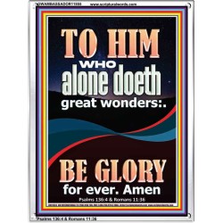 WHO ALONE DOETH GREAT WONDERS  Art & Décor Portrait  GWAMBASSADOR11855  "32x48"