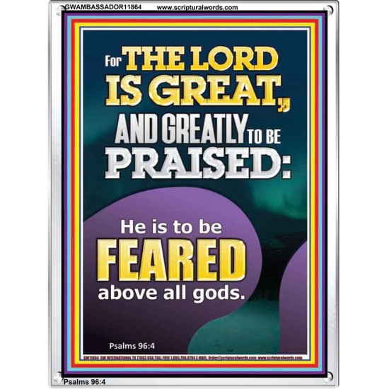 THE LORD IS GREAT AND GREATLY TO PRAISED FEAR THE LORD  Bible Verse Portrait Art  GWAMBASSADOR11864  