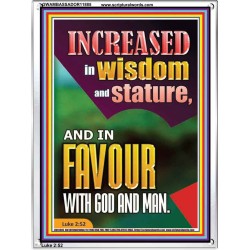 INCREASED IN WISDOM AND STATURE AND IN FAVOUR WITH GOD AND MAN  Righteous Living Christian Picture  GWAMBASSADOR11885  "32x48"