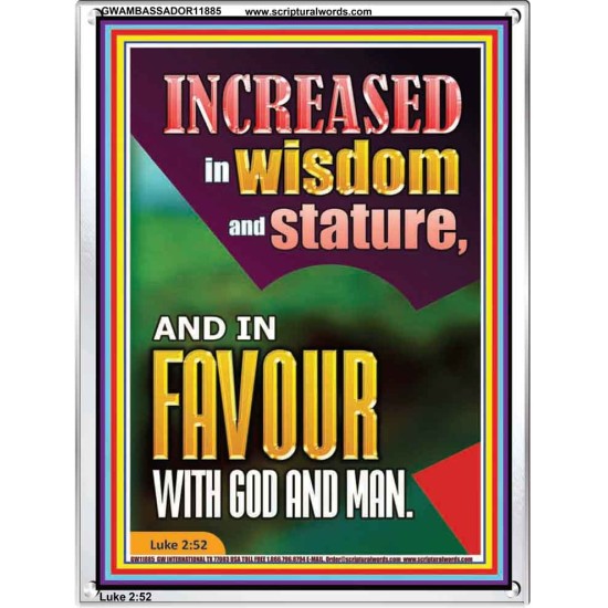 INCREASED IN WISDOM AND STATURE AND IN FAVOUR WITH GOD AND MAN  Righteous Living Christian Picture  GWAMBASSADOR11885  