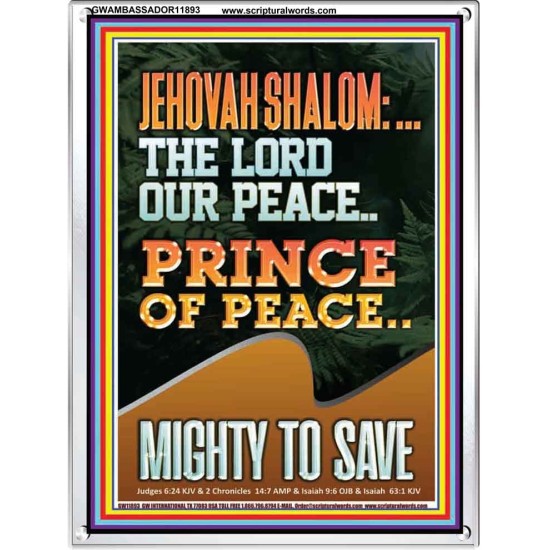 JEHOVAH SHALOM THE LORD OUR PEACE PRINCE OF PEACE MIGHTY TO SAVE  Ultimate Power Portrait  GWAMBASSADOR11893  