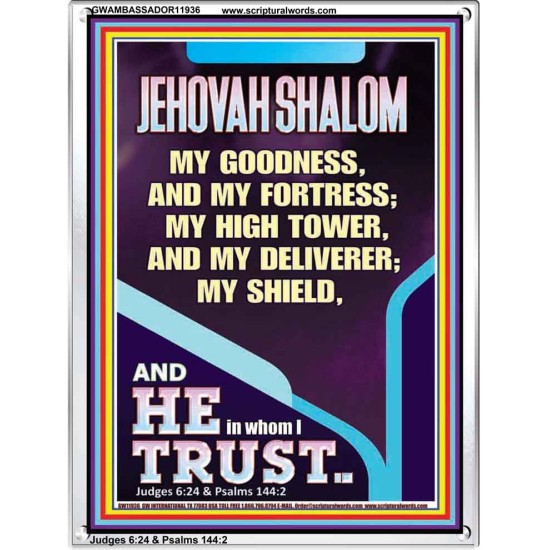 JEHOVAH SHALOM MY GOODNESS MY FORTRESS MY HIGH TOWER MY DELIVERER MY SHIELD  Unique Scriptural Portrait  GWAMBASSADOR11936  