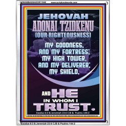 JEHOVAH ADONAI TZIDKENU OUR RIGHTEOUSNESS MY GOODNESS MY FORTRESS MY HIGH TOWER MY DELIVERER MY SHIELD  Eternal Power Portrait  GWAMBASSADOR11940  "32x48"