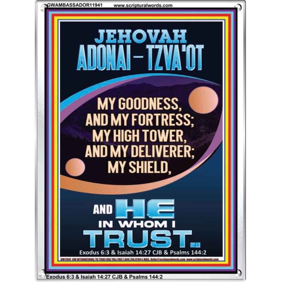 JEHOVAH ADONAI - TZVA'OT MY GOODNESS MY FORTRESS MY HIGH TOWER MY DELIVERER MY SHIELD  Church Portrait  GWAMBASSADOR11941  