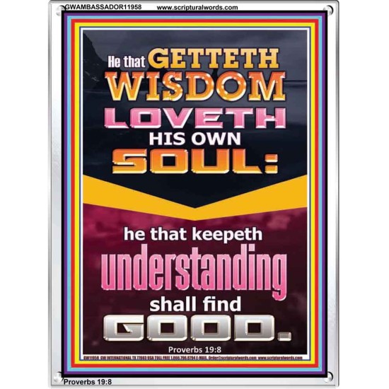 HE THAT GETTETH WISDOM LOVETH HIS OWN SOUL  Eternal Power Portrait  GWAMBASSADOR11958  