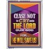 CEASE NOT TO CRY UNTO THE LORD   Unique Power Bible Portrait  GWAMBASSADOR11964  "32x48"
