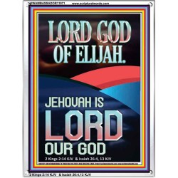 THE LORD GOD OF ELIJAH JEHOVAH IS LORD OUR GOD  Scripture Wall Art  GWAMBASSADOR11971  "32x48"