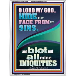 HIDE THY FACE FROM MY SINS AND BLOT OUT ALL MINE INIQUITIES  Scriptural Portrait Signs  GWAMBASSADOR11989  "32x48"