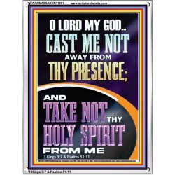 CAST ME NOT AWAY FROM THY PRESENCE O GOD  Encouraging Bible Verses Portrait  GWAMBASSADOR11991  "32x48"