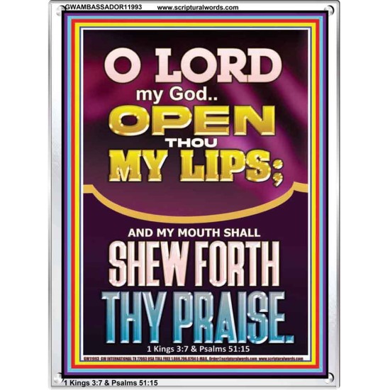 OPEN THOU MY LIPS O LORD MY GOD  Encouraging Bible Verses Portrait  GWAMBASSADOR11993  