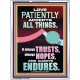 LOVE PATIENTLY ACCEPTS ALL THINGS  Scripture Art Work  GWAMBASSADOR12009  