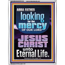 LOOKING FOR THE MERCY OF OUR LORD JESUS CHRIST UNTO ETERNAL LIFE  Bible Verses Wall Art  GWAMBASSADOR12120  "32x48"