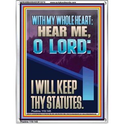 WITH MY WHOLE HEART I WILL KEEP THY STATUTES O LORD   Scriptural Portrait Glass Portrait  GWAMBASSADOR12215  "32x48"