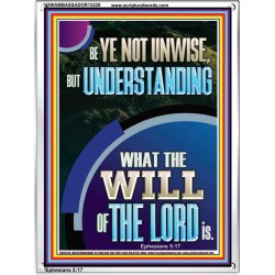 UNDERSTAND WHAT THE WILL OF THE LORD IS  Sanctuary Wall Picture Portrait  GWAMBASSADOR12228  "32x48"