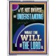 UNDERSTAND WHAT THE WILL OF THE LORD IS  Sanctuary Wall Picture Portrait  GWAMBASSADOR12228  