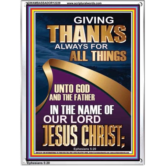 GIVING THANKS ALWAYS FOR ALL THINGS UNTO GOD  Ultimate Inspirational Wall Art Portrait  GWAMBASSADOR12229  