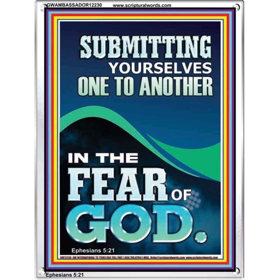 SUBMIT YOURSELVES ONE TO ANOTHER IN THE FEAR OF GOD  Unique Scriptural Portrait  GWAMBASSADOR12230  