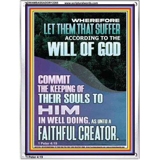 LET THEM THAT SUFFER ACCORDING TO THE WILL OF GOD  Christian Quotes Portrait  GWAMBASSADOR12265  