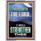 I WILL STRENGTHEN THEE THUS SAITH THE LORD  Christian Quotes Portrait  GWAMBASSADOR12266  