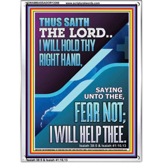 I WILL HOLD THY RIGHT HAND FEAR NOT I WILL HELP THEE  Christian Quote Portrait  GWAMBASSADOR12268  