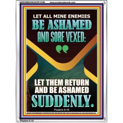 MINE ENEMIES BE ASHAMED AND SORE VEXED  Christian Quotes Portrait  GWAMBASSADOR12306  "32x48"